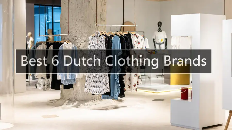 Dutch Clothing Brands​